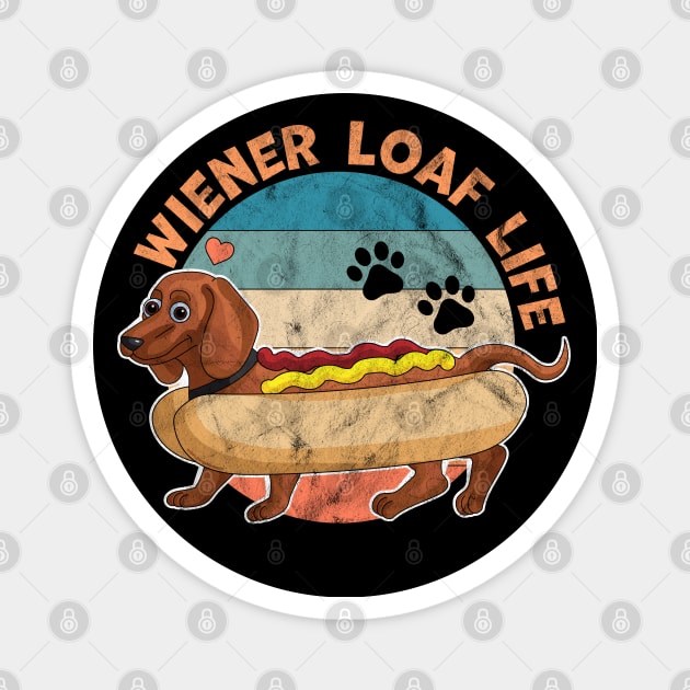 Wiener Loaf Life Dachshund Dog Magnet by OrangeMonkeyArt